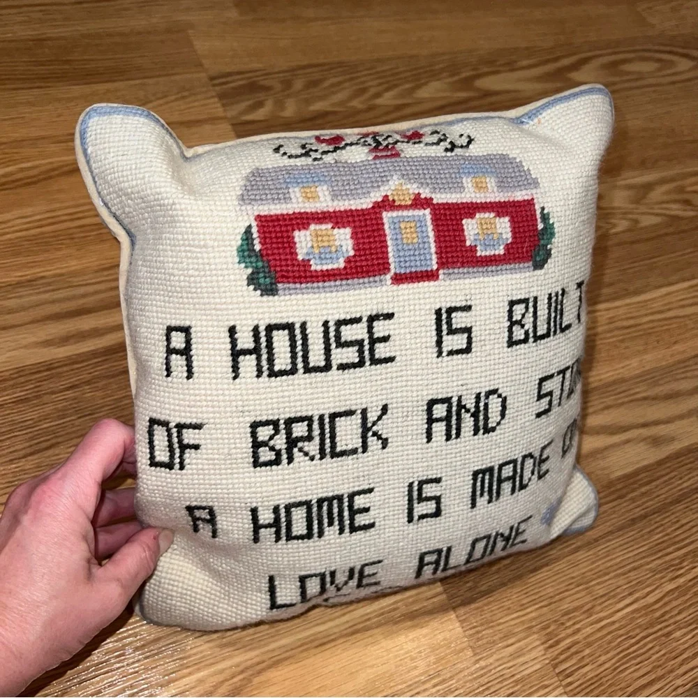 Velvet backed Needlepoint Pillow A House is Built of‎ Brick and Stone